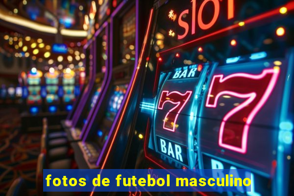 fotos de futebol masculino